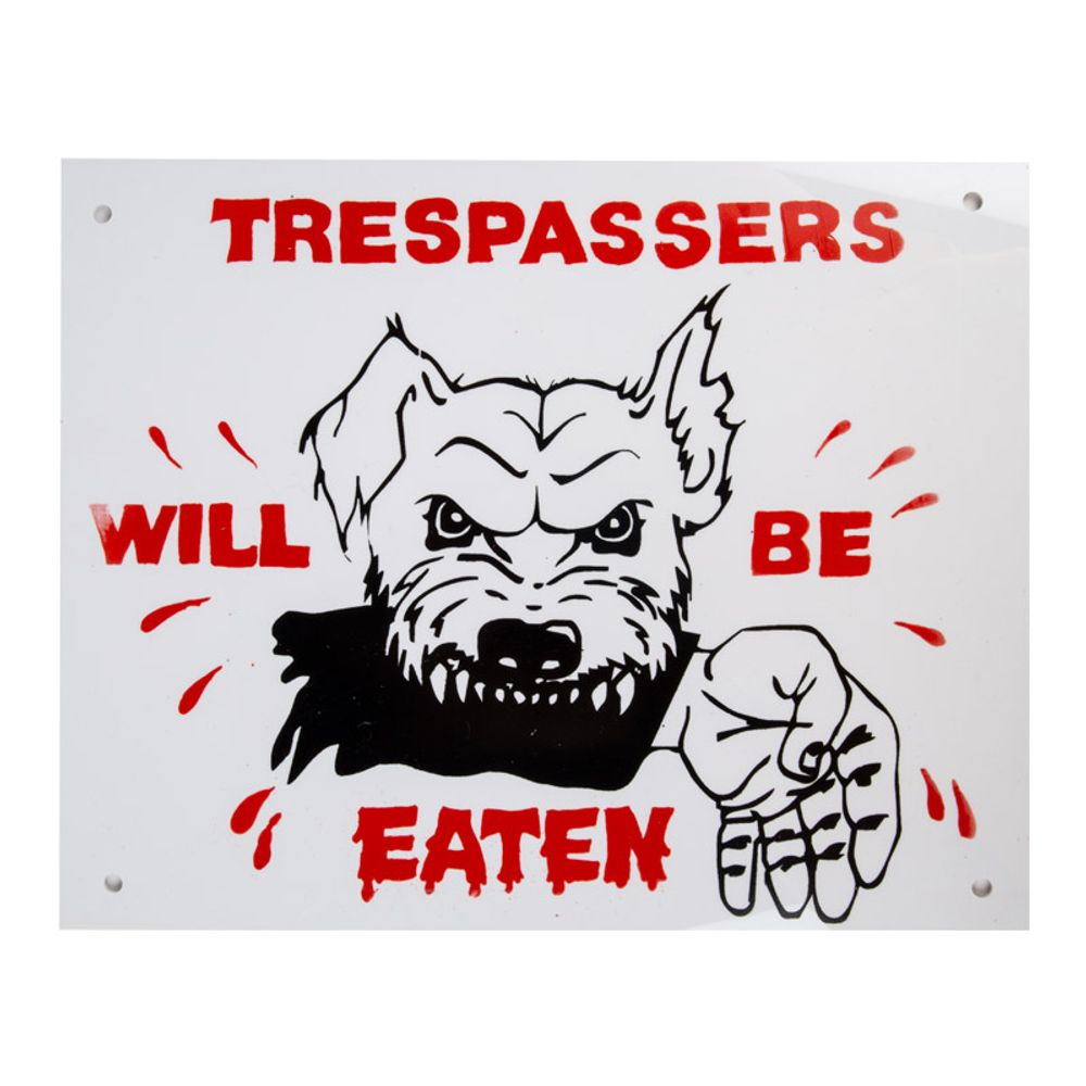 Complete Sign - Trespassers Will Be Eaten
